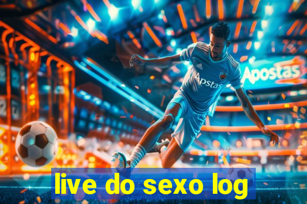 live do sexo log